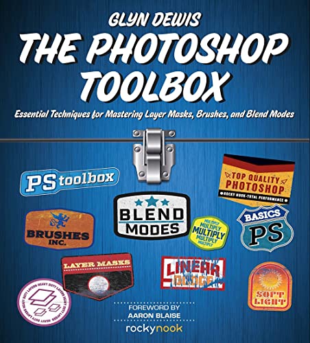 The Photoshop Toolbox Essential Techniques for Mastering Layer Masks, Brushes,  [Paperback]