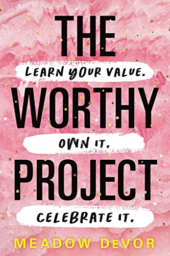 The Worthy Project Learn Your Value. Own It. Celebrate It. [Paperback]