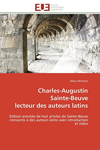 Charles-Augustin  Sainte-Beuve  Lecteur Des Auteurs Latins Edition Annote De H [Paperback]