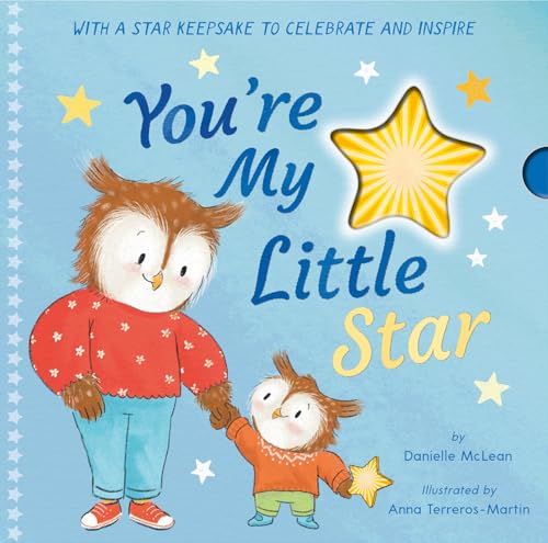 You're My Little Star With a star keepsake to celebrate and inspire [Hardcover]