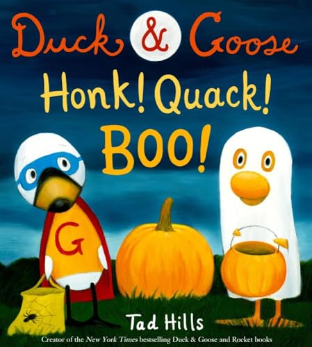Duck &amp Goose, Honk Quack Boo A Halloween Book for Kids and Toddlers [Hardcover]