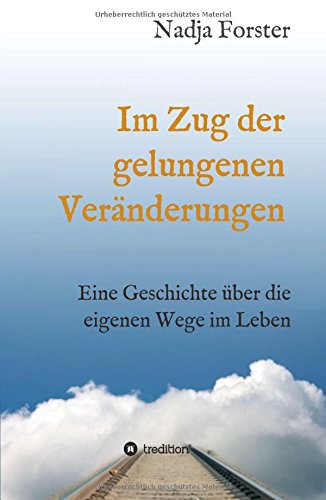 Im Zug Der Gelungenen Veranderungen (german Edition) [Hardcover]