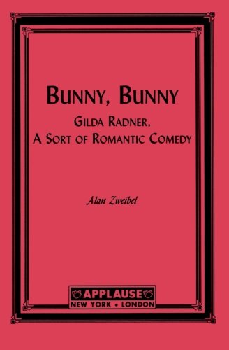 Bunny, Bunny Gilda Radner, A Sort Of Romantic Comedy [Paperback]