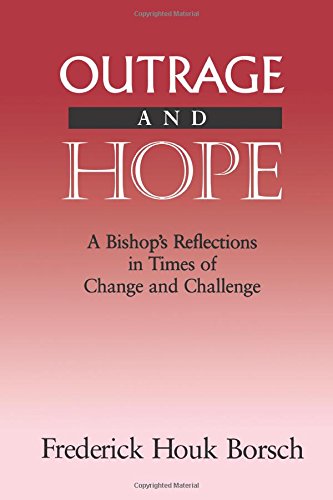 Outrage and Hope A Bishop's Reflections in Times of Change and Challenge [Paperback]