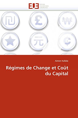 Rgimes De Change Et Cot Du Capital (french Edition) [Paperback]