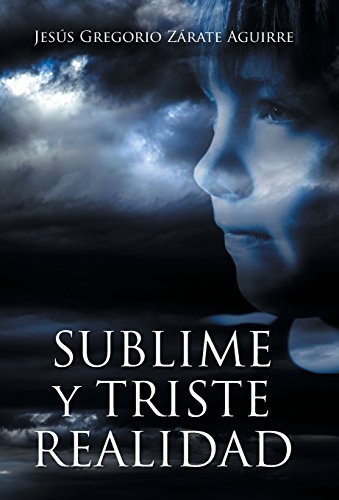Sublime Y Triste Realidad (spanish Edition) [Hardcover]