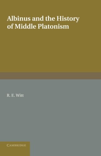 Albinus and the History of Middle Platonism [Paperback]