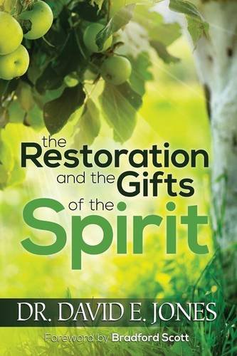 The Restoration And The Gifts Of The Spirit [Paperback]