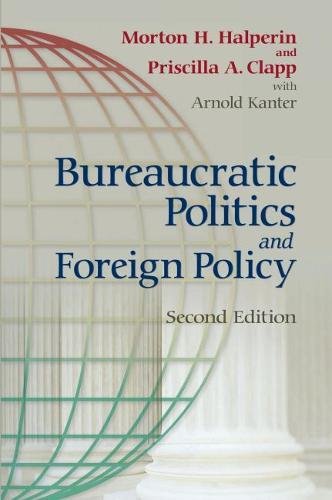 Bureaucratic Politics and Foreign Policy [Paperback]