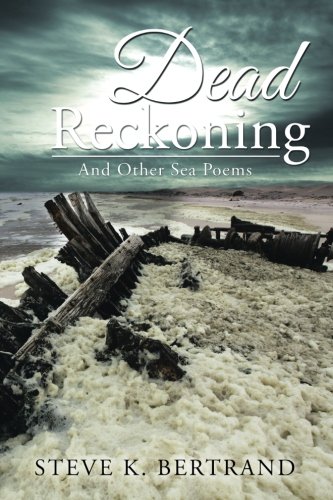 Dead Reckoning  And Other Sea Poems [Paperback]
