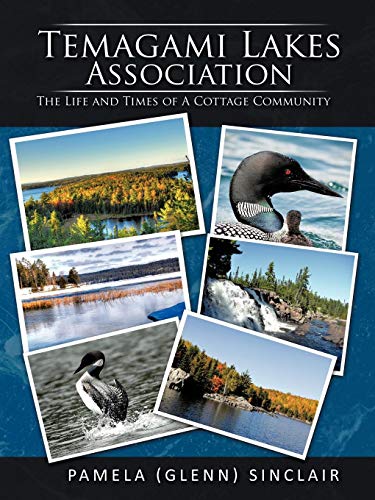 Temagami Lakes Association The Life And Times Of A Cottage Community [Paperback]