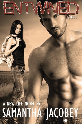 Entwined Book 3 - A New Life Series (volume 3) [Paperback]