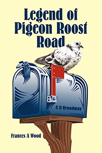 Legend of Pigeon Roost Road [Paperback]
