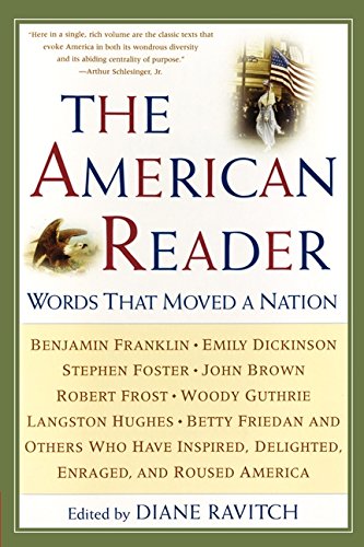 The American Reader Words That Moved A Nation [Paperback]