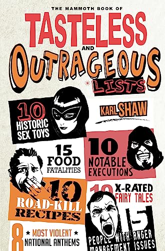 The Mammoth Book Of Tasteless And Outrageous Lists (the Mammoth Book Series) [Paperback]