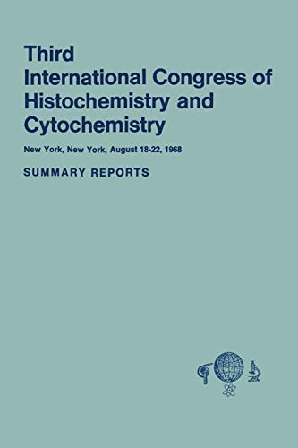 Third International Congress of Histochemistry and Cytochemistry: New York, New  [Paperback]