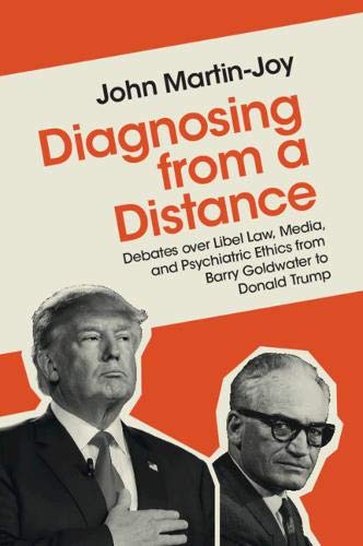 Diagnosing from a Distance: Debates over Libel Law, Media, and Psychiatric Ethic [Paperback]