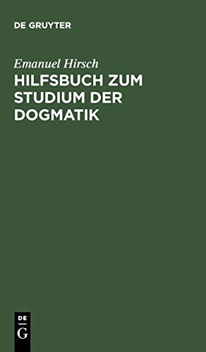 Hilfsbuch Zum Studium der Dogmatik  Die Dogmatik der Reformatoren und der Altev [Hardcover]