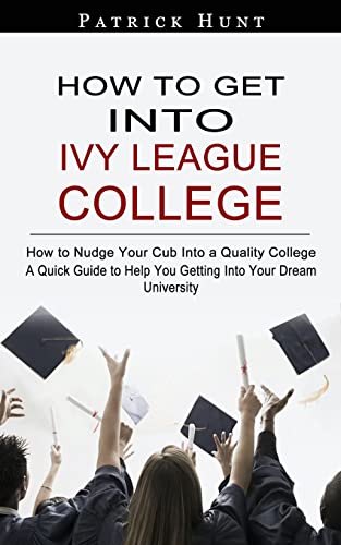 How To Get Into Ivy League College