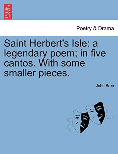 Saint Herbert's Isle  A legendary poem in five cantos. with some smaller Piece [Paperback]