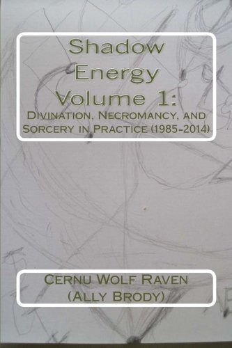 Shadow Energy Volume 1 Divination, Necromancy, And Sorcery In Practice (1985-2 [Paperback]