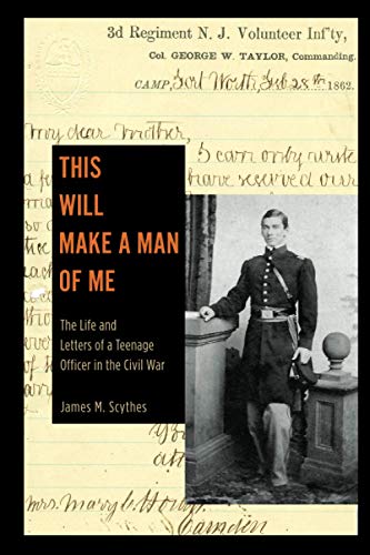 This Will Make a Man of Me The Life and Letters of a Teenage Officer in the Civ [Paperback]
