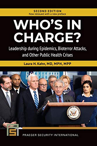 Who's in Charge Leadership during Epidemics, Bioterror Attacks, and Other Publ [Paperback]