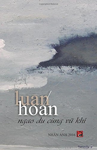 Ngao Du Cung Vu Khi (vietnamese Edition) [Paperback]