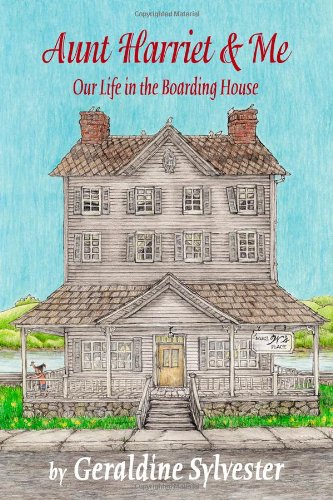 Aunt Harriet And Me Our Life In The Boarding House [Paperback]
