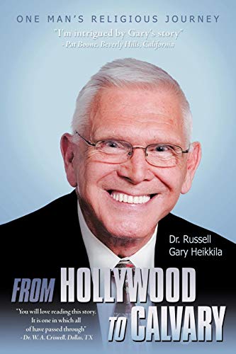 From Hollywood To Calvary One Man's Religious Journey [Paperback]