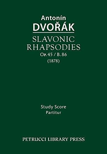 Slavonic Rhapsodies, Op.45 / B.86 Study Score [Paperback]