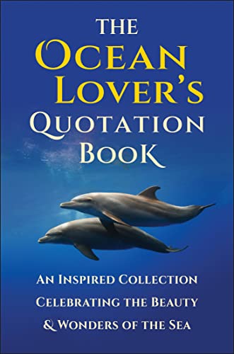 The Ocean Lover's Quotation Book An Inspired Collection Celebrating the Beauty  [Hardcover]