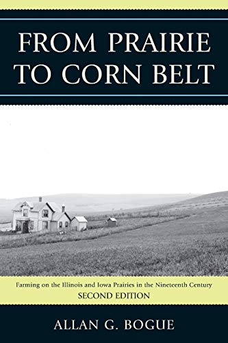From Prairie To Corn Belt Farming on the Illinois and Iowa Prairies in the Nine [Paperback]