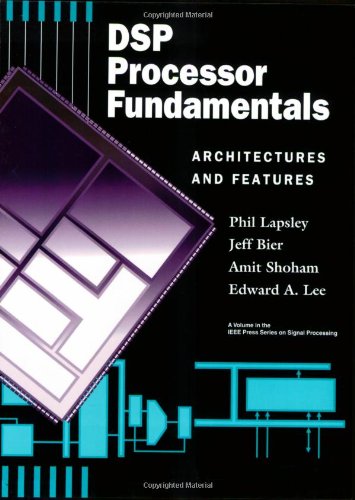 DSP Processor Fundamentals Architectures and Features [Paperback]