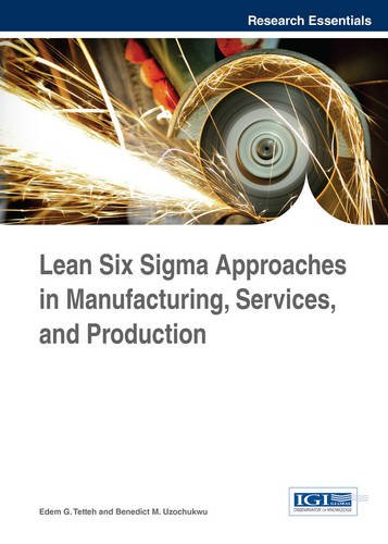 Lean Six Sigma Approaches In Manufacturing, Services, And Production [Hardcover]