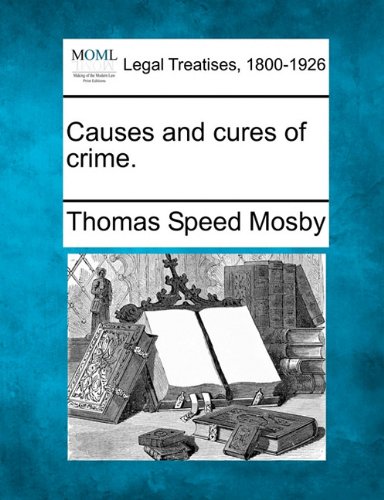 Causes and cures of Crime [Paperback]