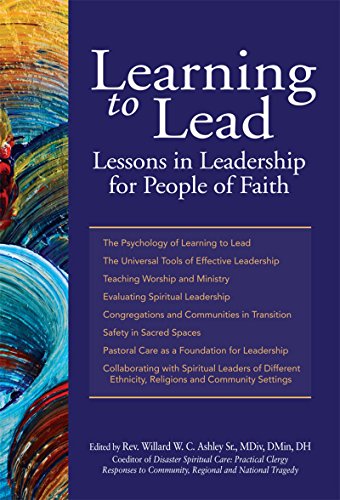Learning to Lead Lessons in Leadership for People of Faith [Paperback]