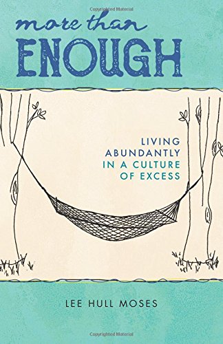 More Than Enough Living Abundantly In A Culture Of Excess [Paperback]