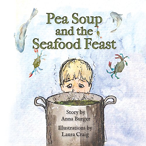 Pea Soup And The Seafood Feast [Hardcover]