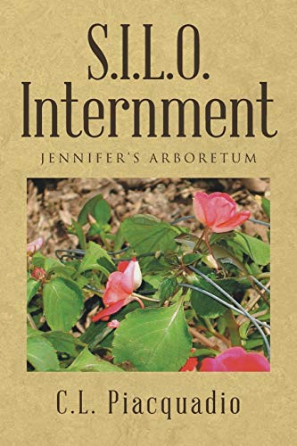 S.I.L.O. Internment Jennifer's Arboretum [Paperback]