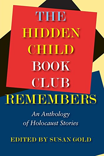 The Hidden Child Book Club Remembers An Anthology Of Holocaust Stories [Paperback]