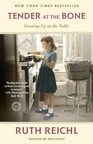 Tender at the Bone Growing Up at the Table [Paperback]