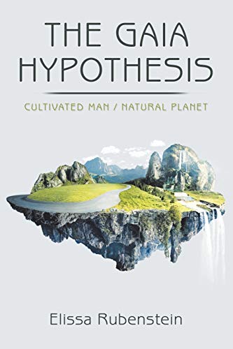 Gaia Hypothesis  Cultivated Man/ Natural Planet [Paperback]