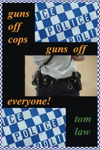 Guns Off Cops Guns Off Everyone [Paperback]