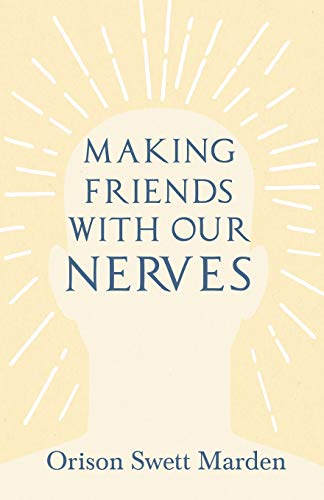 Making Friends with Our Nerves [Paperback]