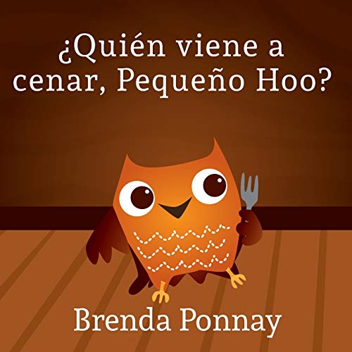 Quien Viene A Cenar, Pequeno Hoo (xist Kids Spanish Books) (spanish Edition) [Paperback]