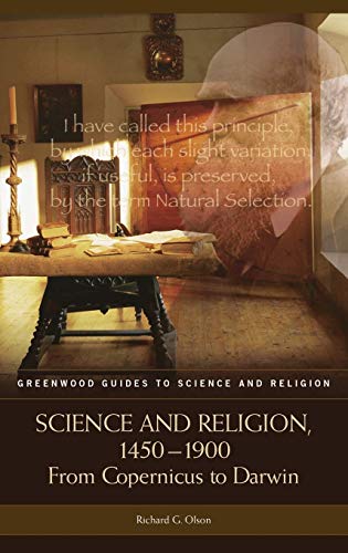 Science and Religion, 1450-1900 From Copernicus to Darwin [Hardcover]
