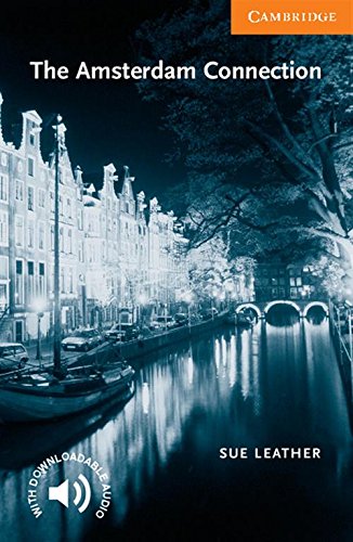 The Amsterdam Connection Level 4 (cambridge English Readers) [Paperback]