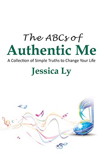 The Abcs Of Authentic Me A Collection Of Simple Truths To Change Your Life [Paperback]