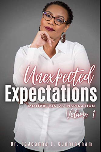 Unexpected Expectations  Motivation vs Inspiration [Paperback]